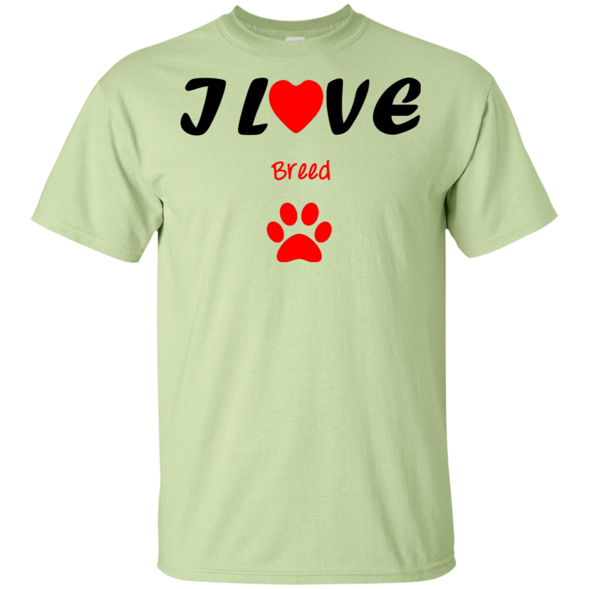 I love (add your favorite breed) 100% cotton shirt