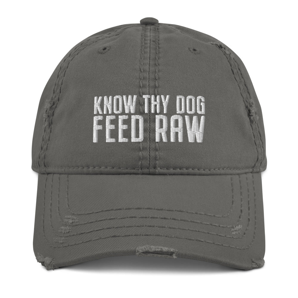 Know Thy Dog Feed Raw (tm) Distressed Hat