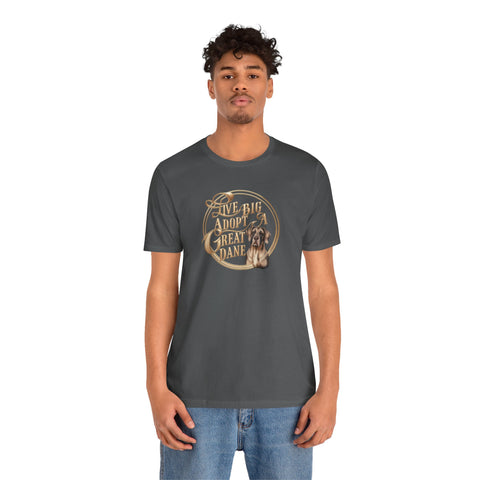 Image of Live Big Adopt a Great Dane T-Shirt