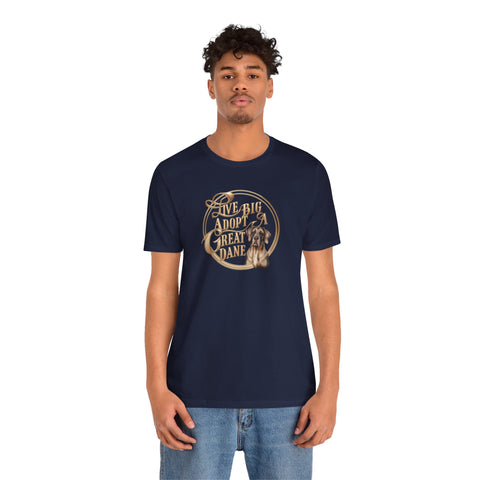 Image of Live Big Adopt a Great Dane T-Shirt