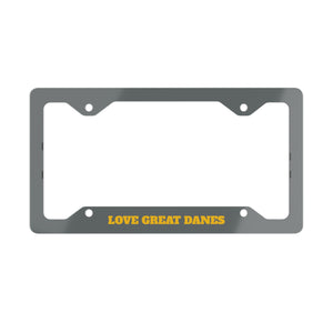 Love Great Danes Metal License Plate Frame