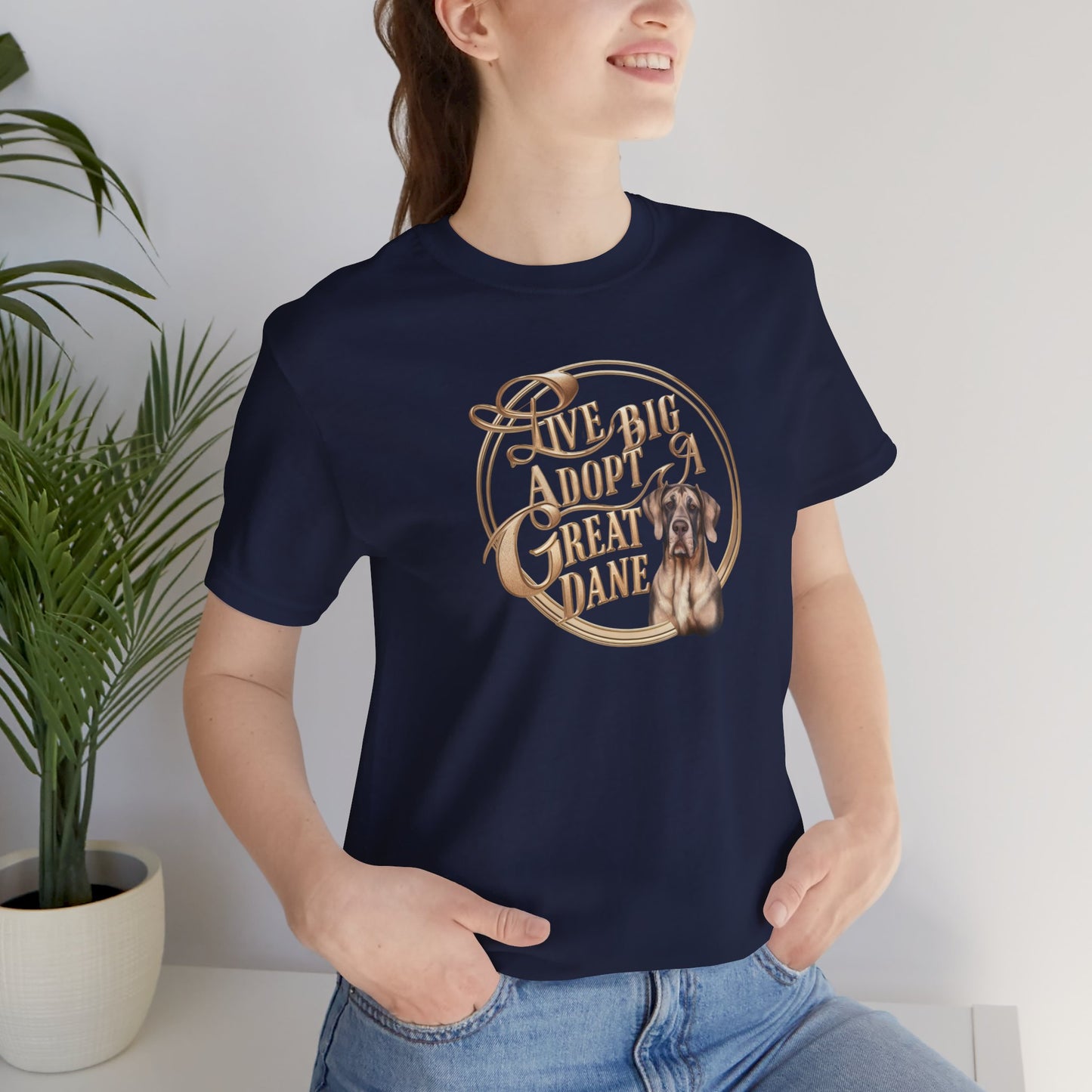 Live Big Adopt a Great Dane T-Shirt