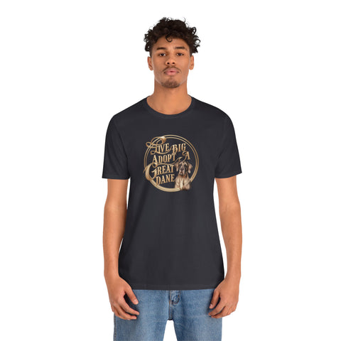 Image of Live Big Adopt a Great Dane T-Shirt