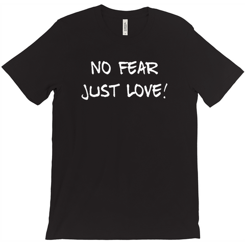 Image of No Fear Just Love T-Shirts