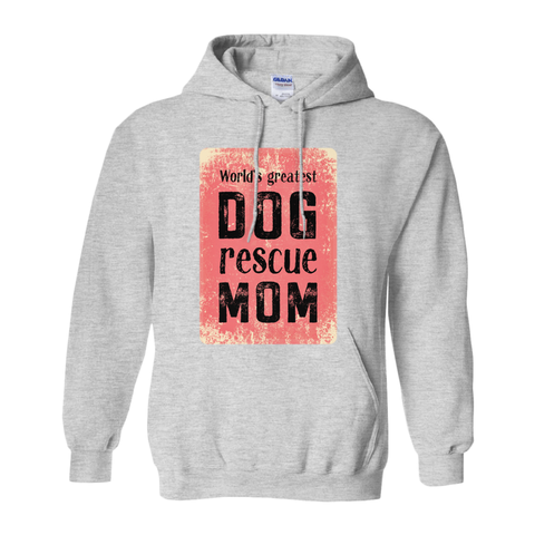 Image of Worlds Greatest Dog Rescue Mom Hoodie (No-Zip/Pullover)