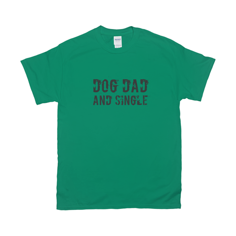 Image of Dog dad and single T-Shirts