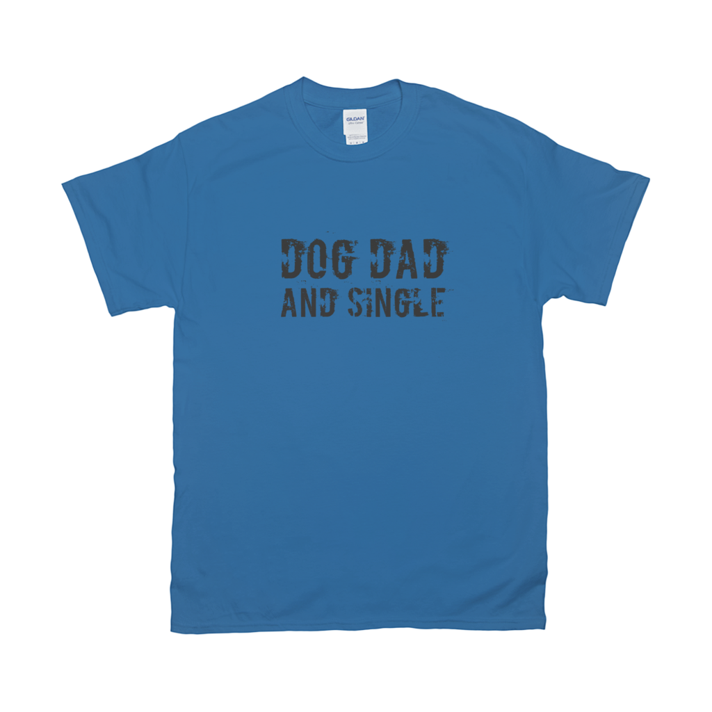 Dog dad and single T-Shirts