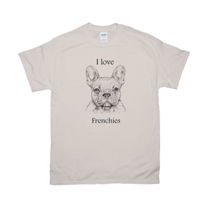 I love Frenchies T-Shirts 100% Cotton