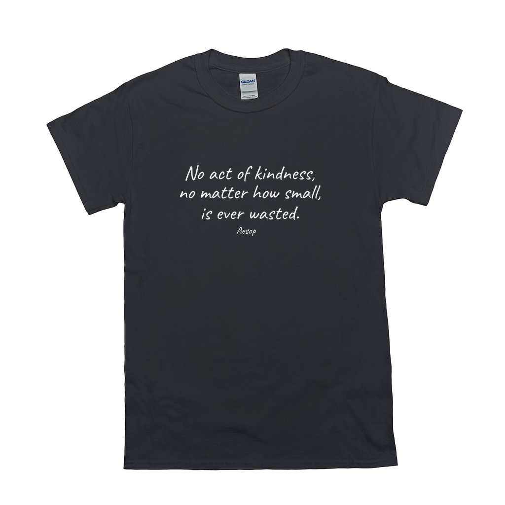 Kindness is never wasted - T-Shirts