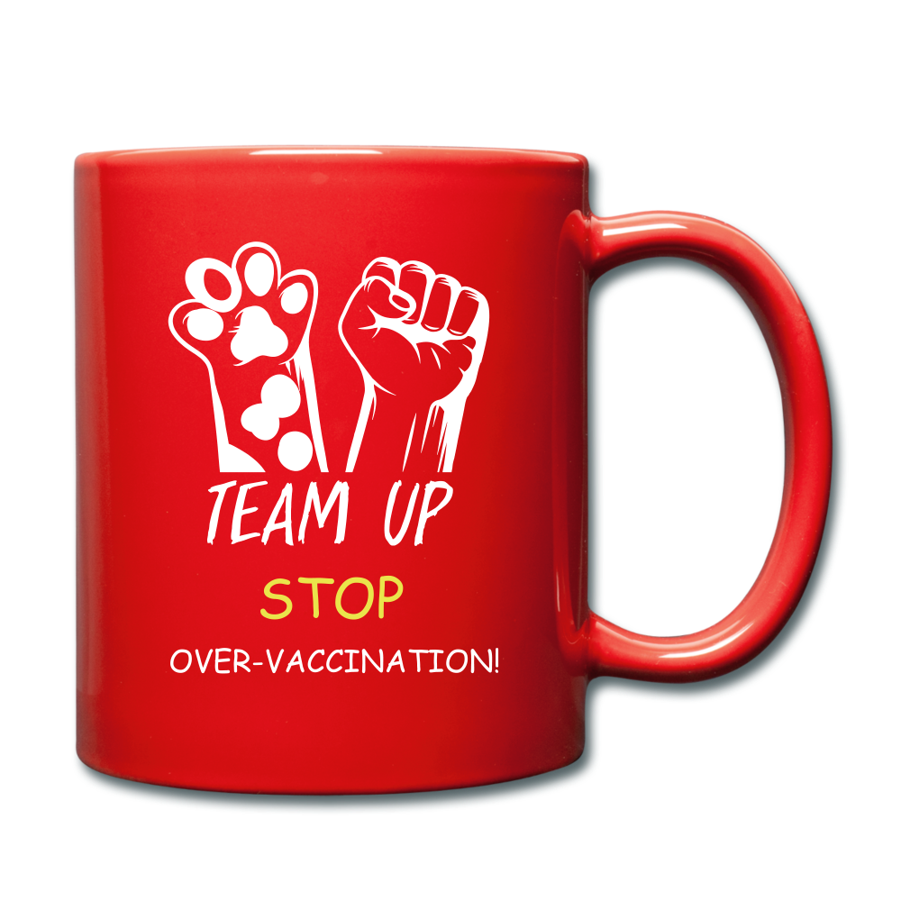 Team Up Stop Over-Vaccination Full Color Mug - red