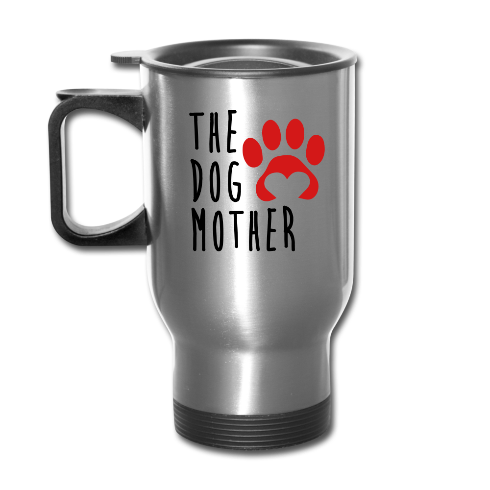 The Dog Mother Travel Mug - silver