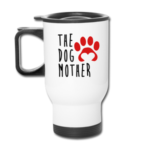 The Dog Mother Travel Mug - white