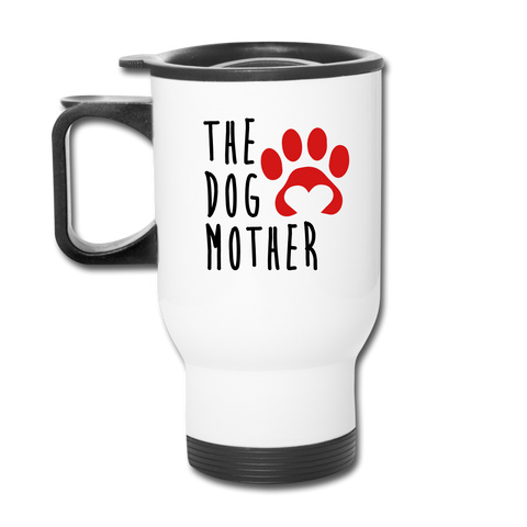 Image of The Dog Mother Travel Mug - white