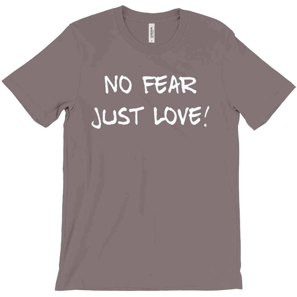 No Fear Just Love T-Shirts