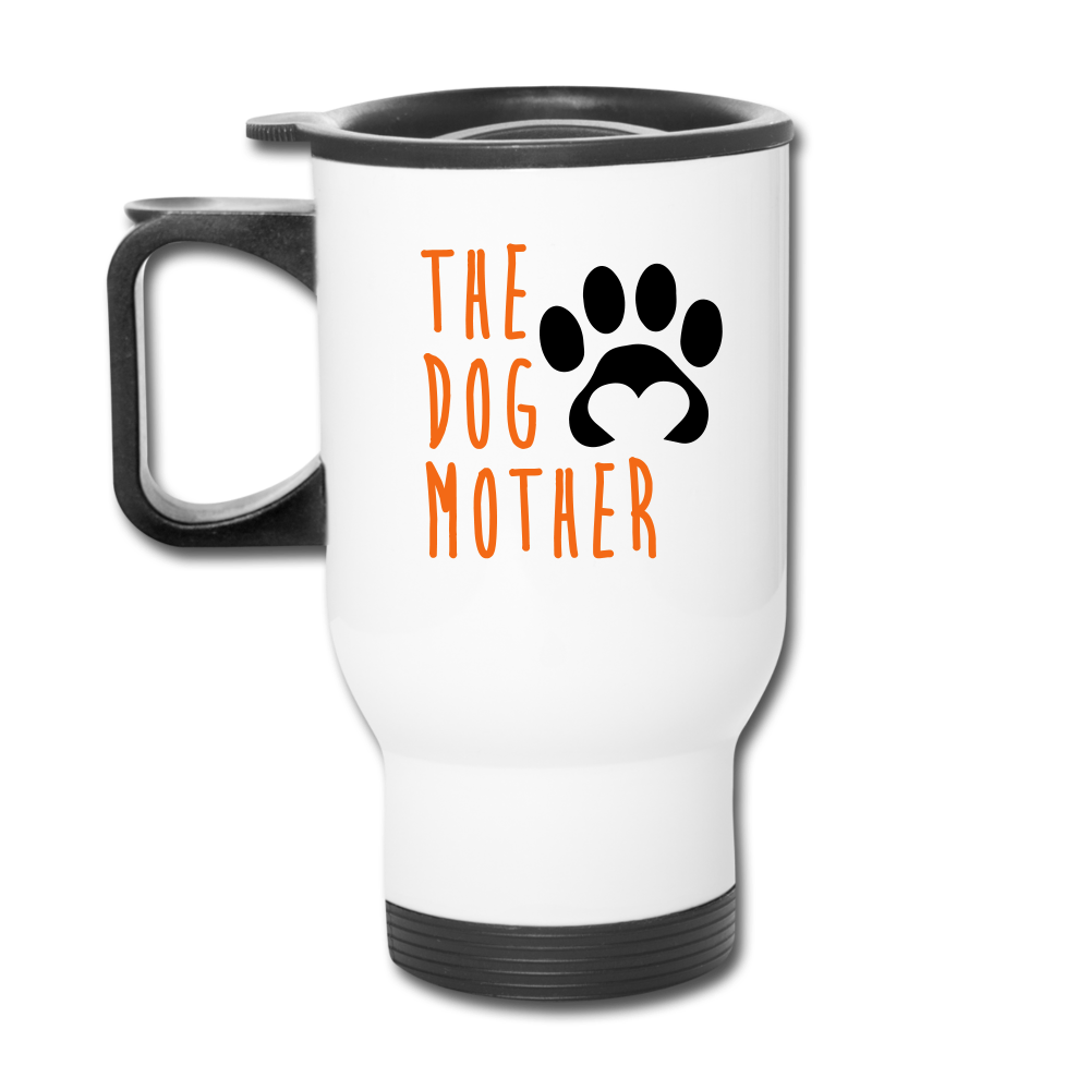 The Dog Mother Travel Mug - white