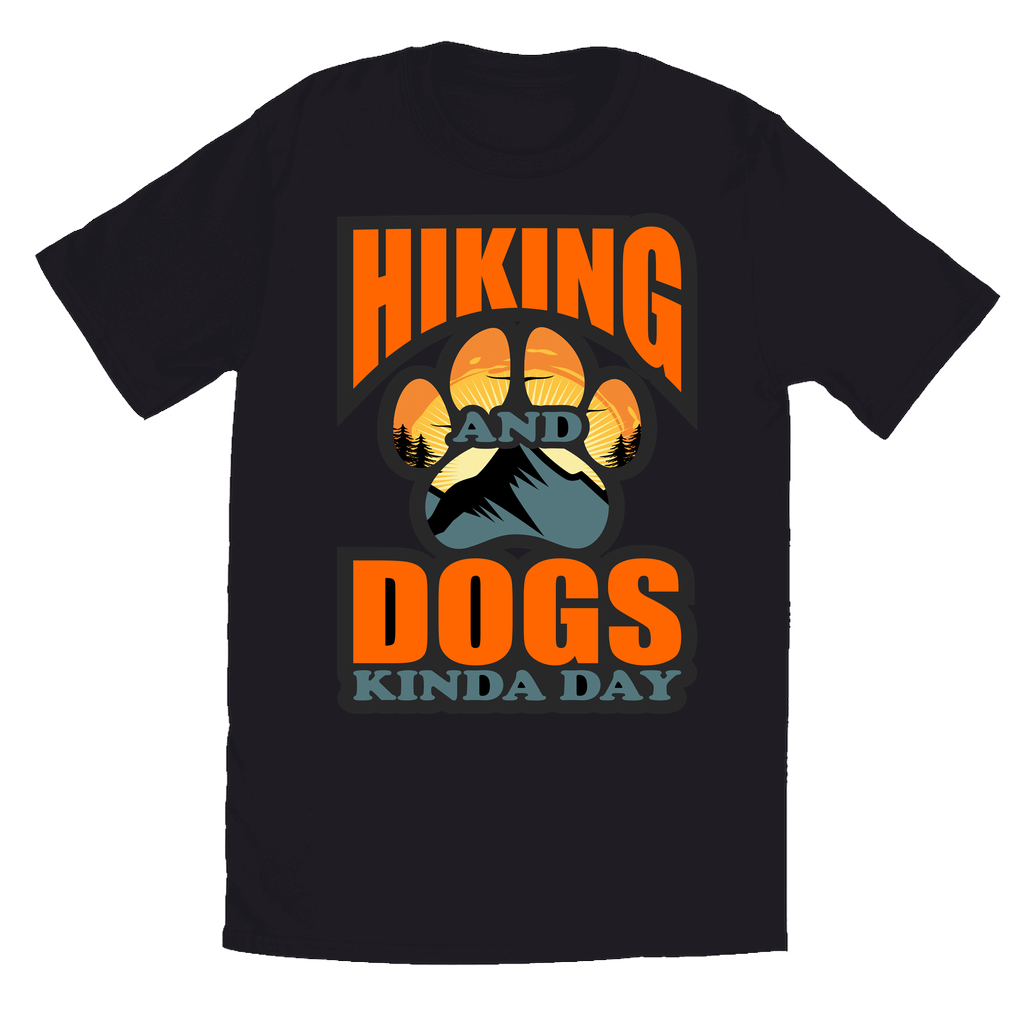 Black and White T-Shirts | Hiking and Dogs Kinda' Day