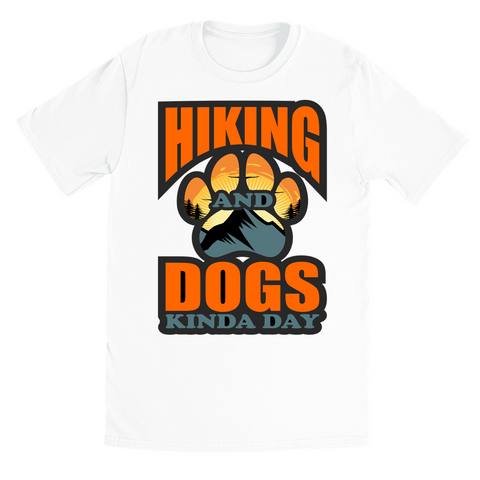 Image of Black and White T-Shirts | Hiking and Dogs Kinda' Day