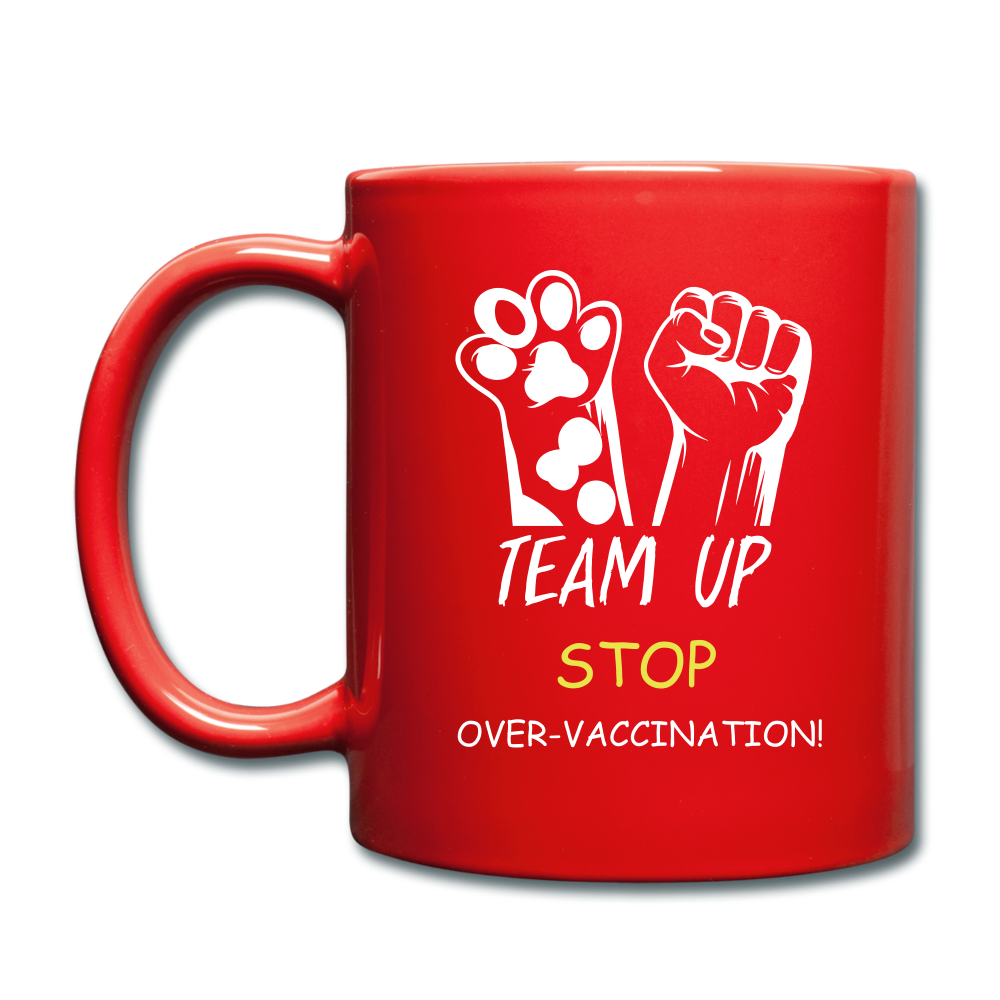 Team Up Stop Over-Vaccination Full Color Mug - red