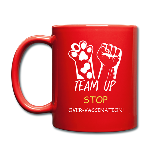 Image of Team Up Stop Over-Vaccination Full Color Mug - red