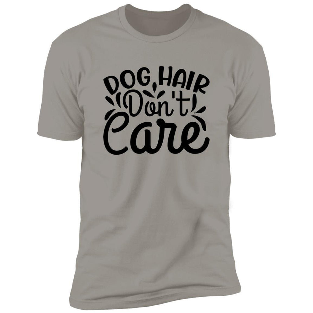 Premium Short Sleeve Tee | "Dog Hair Don't Care"