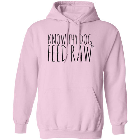 Image of Know Thy Dog Feed Raw |  Pullover Hoodie