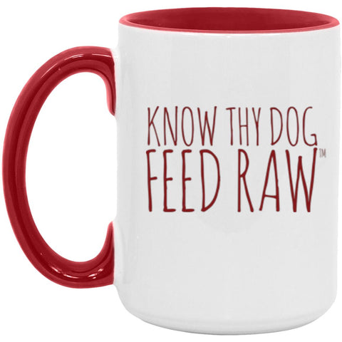 Know Thy Dog Feed  Raw | 15oz. Accent Mug