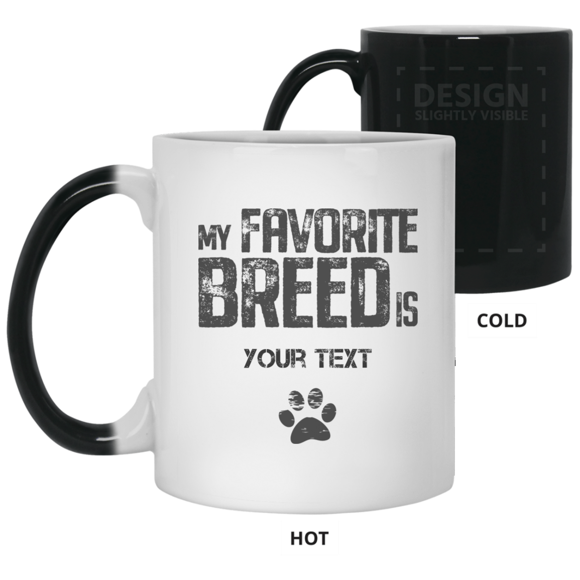 My Favorite Breed  Color Changing Mug that you can personalize with your own text