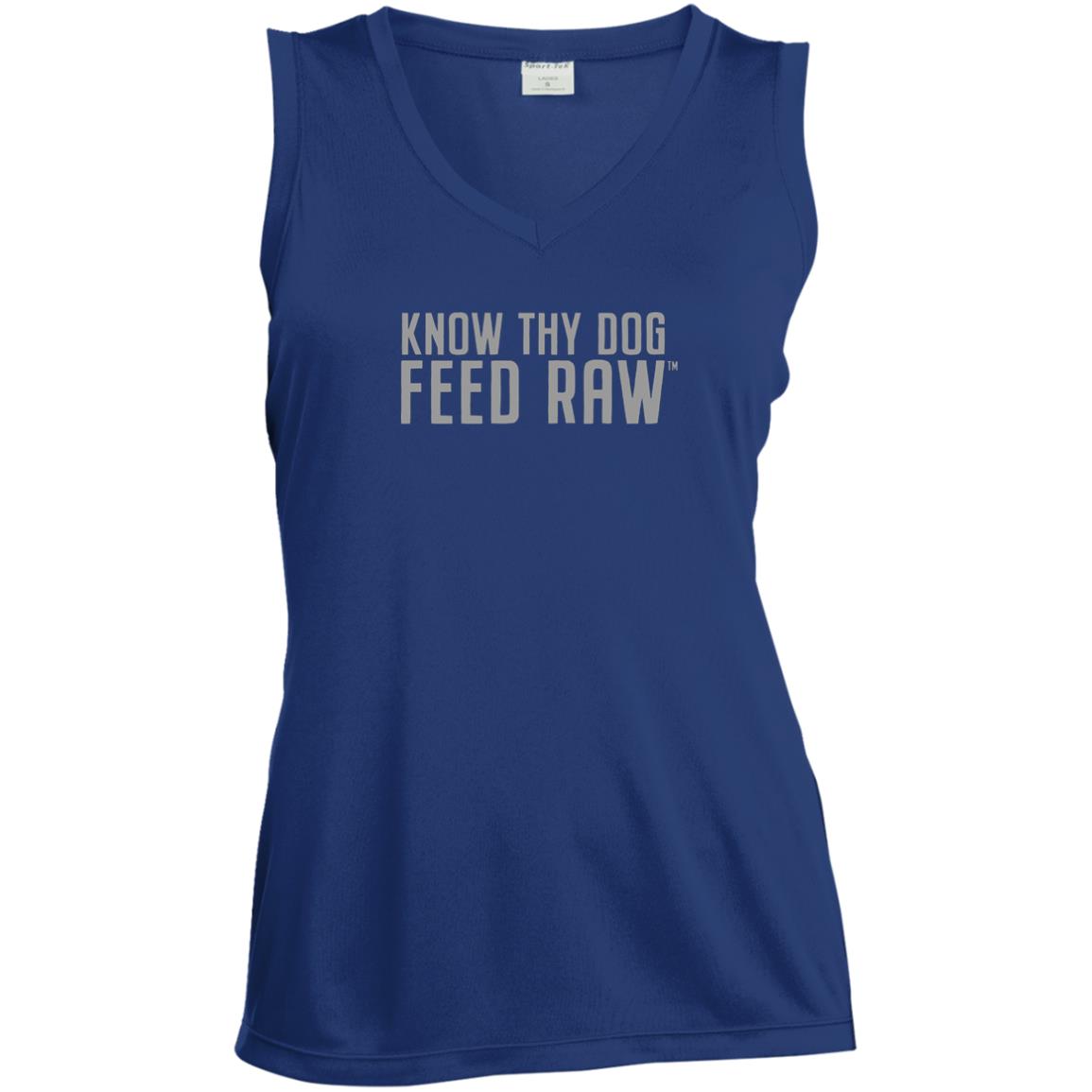 Know Thy Dog Feed Raw |  Ladies' Sleeveless V-Neck Performance Tee