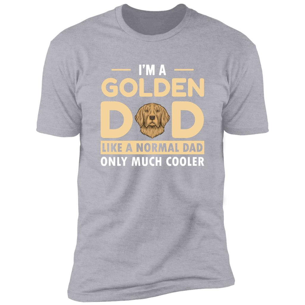 Premium Short Sleeve Tee | "I'm A Golden Dad, Like A Normal Dad Only Much Cooler"