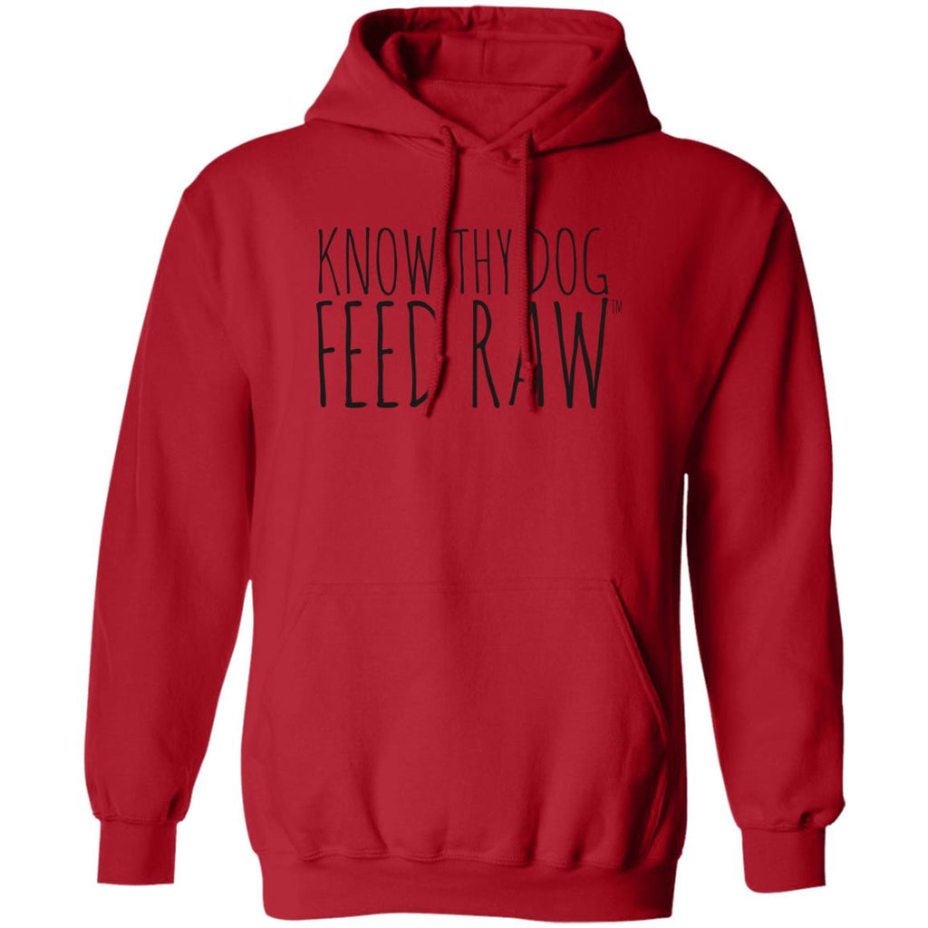 Know Thy Dog Feed Raw |  Pullover Hoodie