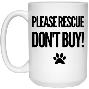 Please Rescue Don't Buy 15 oz. White Mug
