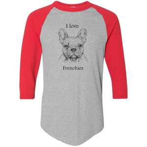 I love Frenchies  Raglan Jersey