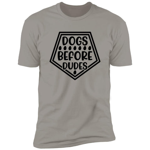 Image of Premium Short Sleeve Tee | "Dogs Before Dudes"