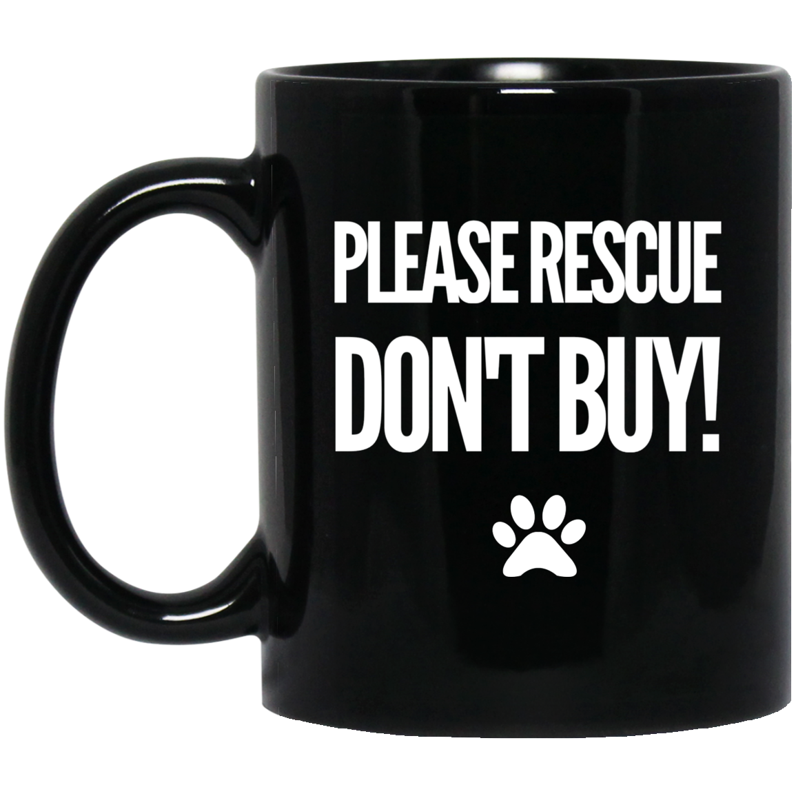 Please Rescue Don't Buy 11OZ 11 oz. Black Mug