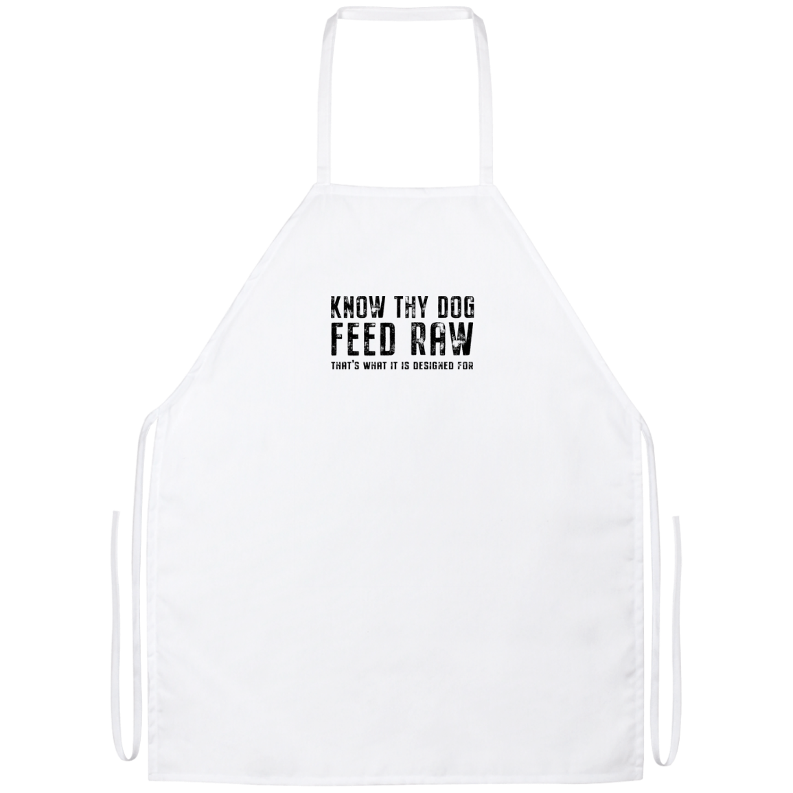 Know Thy Dog Feed Raw Apron