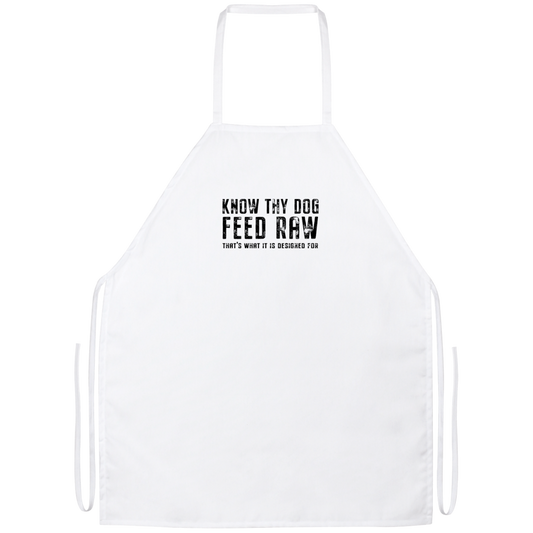 Know Thy Dog Feed Raw Apron