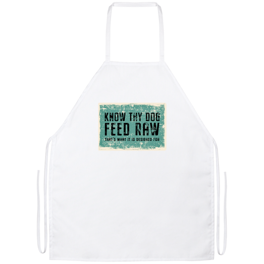 Know Thy Dog Feed Raw Apron