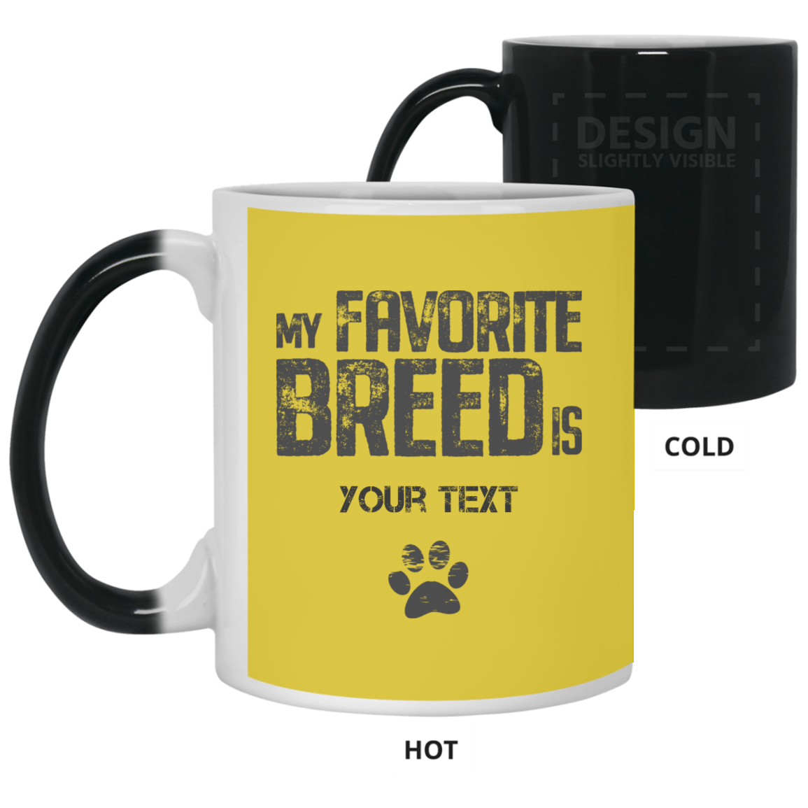 My Favorite Breed  Color Changing Mug that you can personalize with your own text