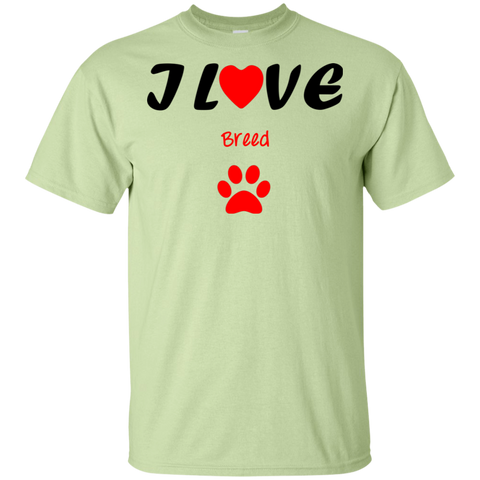 Image of I love (add your favorite breed) 100% cotton shirt