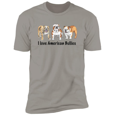 Image of Premium Short Sleeve Tee | "I love American Bullies"