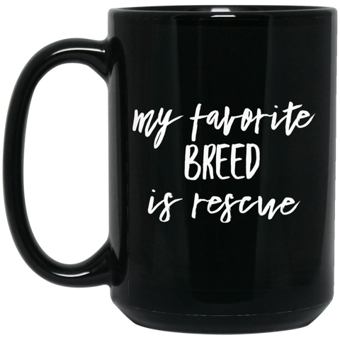 Image of My Favorite Breed is Rescue 15 oz. Black Mug