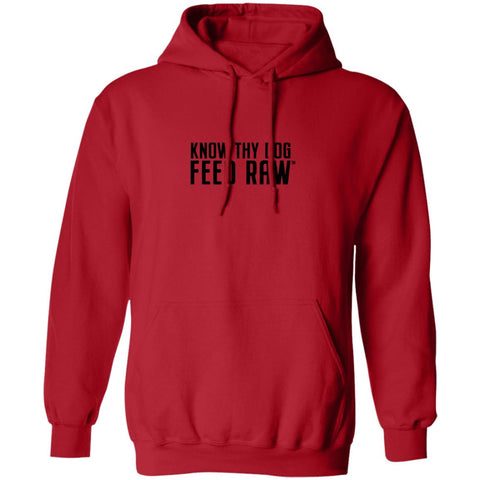 Image of Know Thy Dog Feed raw |  Pullover Hoodie