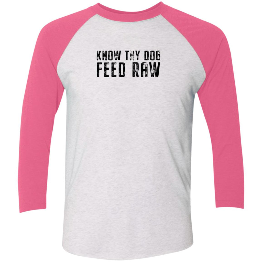 Know Thy Dog Feed Raw -  3/4 Sleeve Baseball Raglan T-Shirt