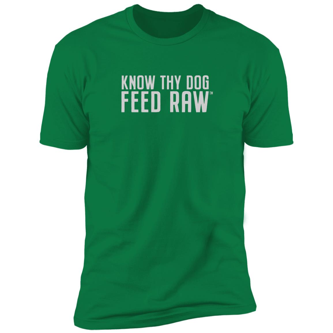 Know Thy Dog Feed Raw | Premium Short Sleeve Tee