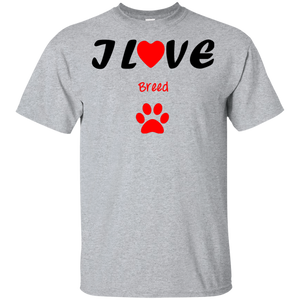 I love (add your favorite breed) 100% cotton shirt
