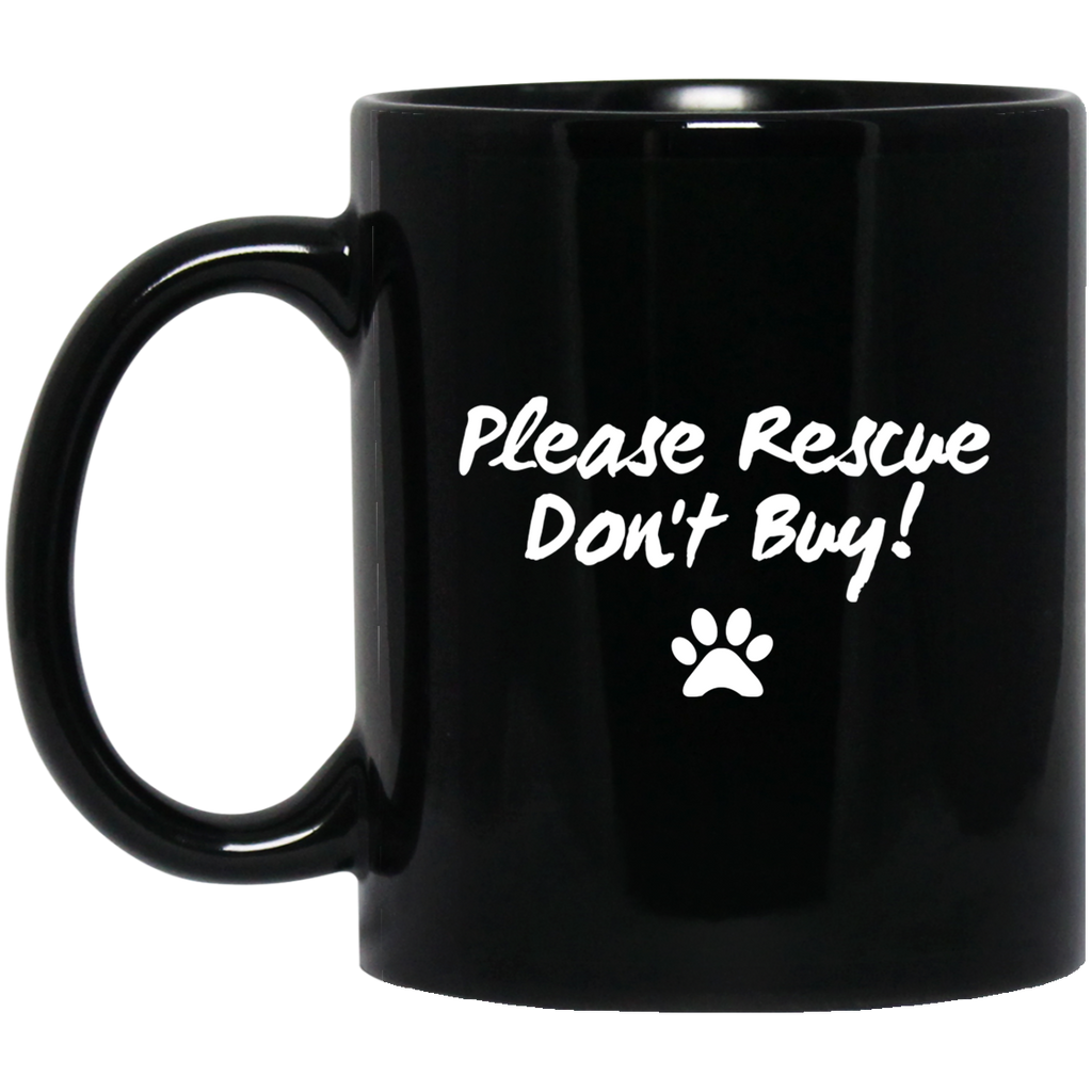 Please rescue Don't Buy - 11 oz. Black Mug