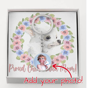 Personalized Circle Photo Keychain | Proud Chihuahua Mom