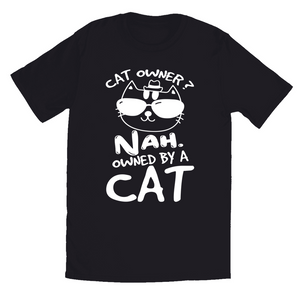 Black T-Shirt | Cat Owner? Nah. Owned By A Cat