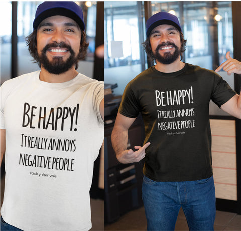 Image of Be Happy! It really Annoys Negative People - T-Shirt, preshrunk 100% Cotton, Unisex