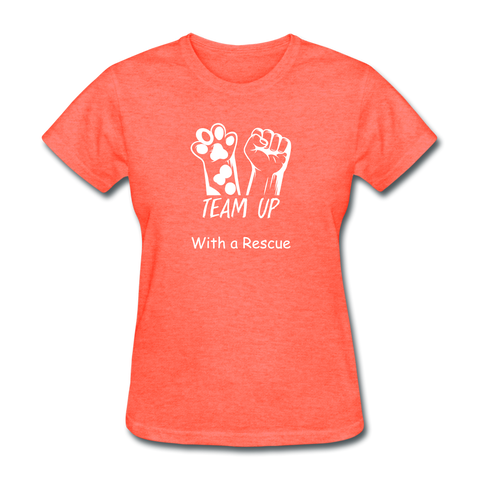 Team Up with a Rescue Women's T-Shirt - heather coral